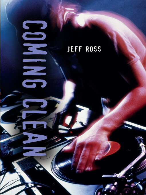 Title details for Coming Clean by Jeff Ross - Available